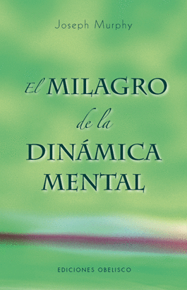 EL MILAGRO DE LA DINÁMICA MENTAL