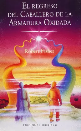 EL REGRESO DEL CABALLERO DE LA ARMADURA OXIDADA
