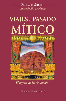 VIAJES AL PASADO MÍTICO