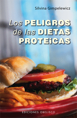 LOS PELIGROS DE LAS DIETAS PROTEICAS