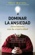 DOMINAR LA ANSIEDAD RELACIONADA CON LA CREATIVIDAD