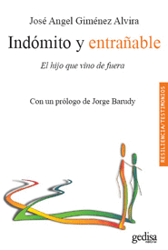 INDOMITO Y ENTRAÑABLE - EL HIJO QUE VINO DE FUERA