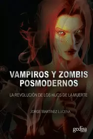 VAMPIROS Y ZOMBIS MODERNOS - LA REVOLUCION DE LOS HIJOS DE LA MUERTE