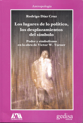 LUGARES DE LO POLÍTICO, LOS DESPLAZAMIENTOS DEL SÍMBOLO, LOS