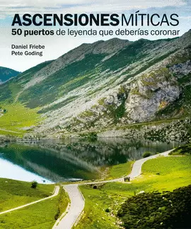 ASCENSIONES MÍTICAS. 50 PUERTOS DE LEYENDA QUE DEB