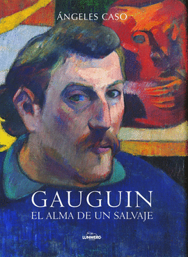 GAUGUIN - EL ALMA DE UN SALVAJE