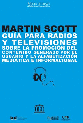 GUÍA PARA RADIOS Y TELEVISIONES SOBRE LA PROMOCIÓN DEL CONTENIDO GENERADO POR EL