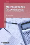 MACROECONOMIA.PARA ENTENDER LA CRISIS EN UNA ECONOMIA GLOBAL