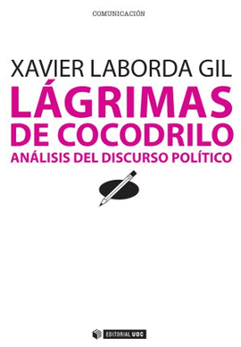 LAGRIMAS DE COCODRILO.ANALISIS DEL DISCURSO POLITICO