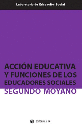 ACCIÓN EDUCATIVA Y FUNCIONES DE LOS EDUCADORES SOCIALES