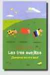 LAS TRES OVEJITAS. ¡QUEREMOS NUESTRA  LANA!