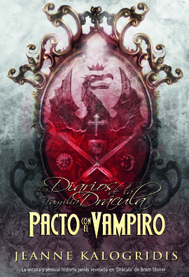 DIARIOS DE LA FAMILIA DRACULA, LOS - PACTO CON EL VAMPIRO