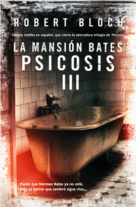 MANSION BATES, LA - PSICOSIS III