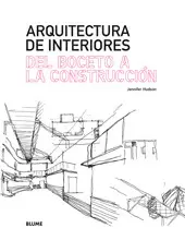 ARQUITECTURA DE INTERIORES. DEL BOCETO A LA CONSTRUCCI¢N