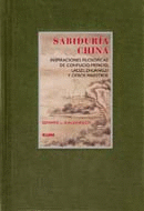 SABIDURIA CHINA - INSPIRACIONES FILOSOFICAS DE CONFUCIO, MENCIO, LAOZI, ZHANGZI Y OTROS Maestros