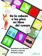 DE LA CABEZA A LOS PIES : MI LIBRO DEL CUERPO