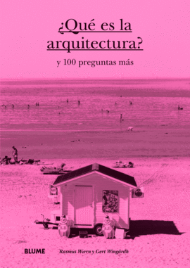 ¿QUÉ ES LA ARQUITECTURA?