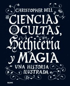 CIENCIAS OCULTAS, HECHICERIA Y MAGIA: UNA HISTOIRA ILUSTRADA