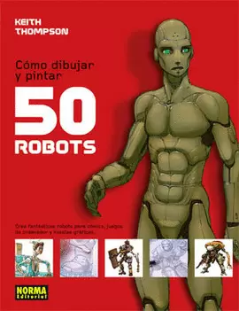 COMO DIBUJAR Y PINTAR 50 ROBOTS -D-