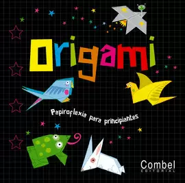 ORIGAMI: PAPIROFLEXIA PARA PRINCIPIANTES