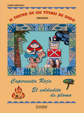 EL TEATRO DE LOS TÍTERES DE DEDO PRESENTA... CAPERUCITA ROJA / EL SOLDADITO DE P