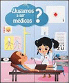 JUGAMOS A SER MEDICOS?
