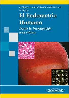 EL ENDOMETRIO HUMANO. DESDE LA INVESTIGACIÒN A LA CLÌNICA