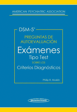 DSM-5 PREGUNTAS DE AUTOEVALUACIÓN DEL DSM-5. EXÁMENES TIPO TEST SOBRE LOS CRITERIOS DIAGNÓSTICOS