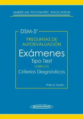 DSM-5 PREGUNTAS DE AUTOEVALUACIÓN DEL DSM-5. EXÁMENES TIPO TEST SOBRE LOS CRITERIOS DIAGNÓSTICOS