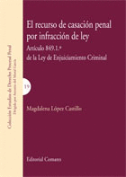 RECURSO DE CASACION PENAL POR INFRACCION DE LEY. ARTICULO 849.1.º DE LA LEY DE ENJUICIAMIENTO CRIMIN
