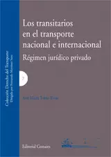 TRANSITARIOS EN EL TRANSPORTE NACIONAL E INTERNACIONAL. REGIMEN JURIDICO PRIVADO, LOS