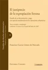 JUSTIPRECIO DE LA EXPROPIACION FORZOSA (7ª ED), EL