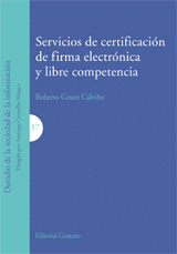 SERVICIOS DE CERTIFICACION DE FIRMA ELECTRONICA Y LIBRE COMPETENCIA