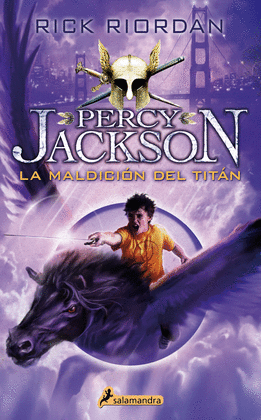 LA MALDICIÓN DEL TITÁN - PERCY JACKSON Y LOS DIOSES DEL OLIMPO III