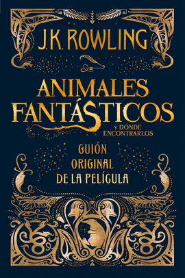 ANIMALES FANTÁSTICOS Y DÓNDE ENCONTRARLOS - GUIÓN DE LA PELÍCULA