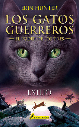 LOS GATOS GUERREROS EL PODER DE LOS TRES 3 - EXILIO