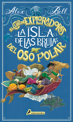 LA ISLA DE LAS BRUJAS (EL CLUB DE LOS EXPLORADORES DEL OSO POLAR 2)