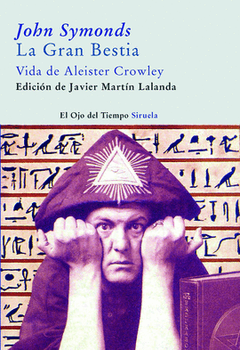 GRAN BESTIA, LA - VIDA DE ALESISTER CROWLEY
