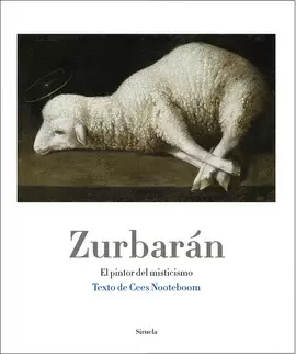 ZURBARAN EL PINTOR DEL MISTICISMO