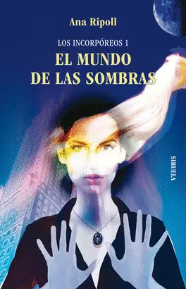 INCORPOREOS I, LOS - EL MUNDO DE LAS SOMBRAS