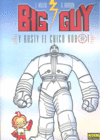 BIG GUY Y RUSTY EL CHICO ROBOT
