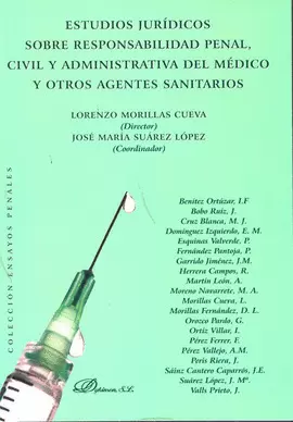 ESTUDIOS JURIDICOS SOBRE RESPONSABILIDAD PENAL CIVIL Y ADMINISTRATIVA DEL MEDICO Y OTROS AGENTES SAN