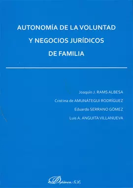 AUTONOMIA DE LA VOLUNTAD Y NEGOCIOS JURIDICOS DE FAMILIA
