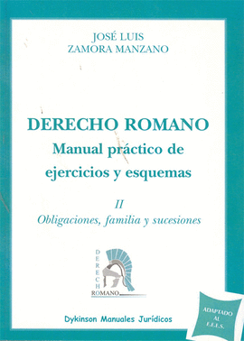 DERECHO ROMANO II MANUAL PRACTICO DE EJERCICIOS Y ESQUEMAS