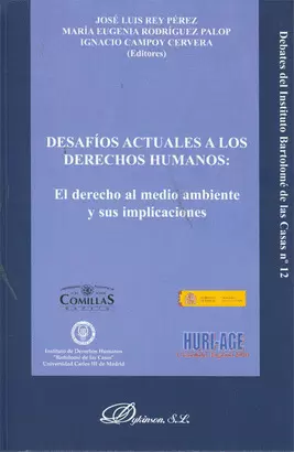 DESAFIOS ACTUALES A LOS DERECHOS HUMANOS: EL DERECHO AL MEDIO AMBIENTE Y SUS IMPLICACIONES
