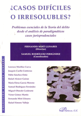 CASOS DIFICILES O IRRESOLUBLES? PROBLEMAS ESENCIALES DE LA TEORIA DEL DELITO