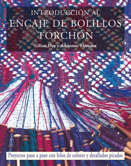 INTRODUCCIÓN AL ENCAJE DE BOLILLOS TORCHÓN