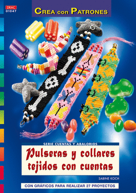 SERIE CUENTAS Y ABALORIOS  Nº 47. PULSERAS Y COLLARES TEJIDOS CON CUENTAS