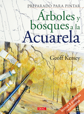 PREPARADO PARA PINTAR. ÁRBOLES Y BOSQUES A LA ACUARELA