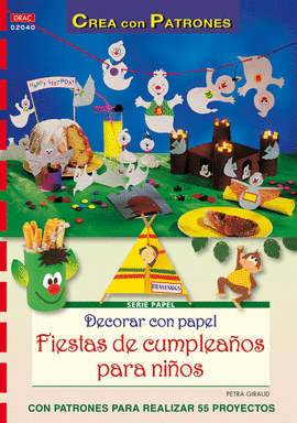 SERIE PAPEL Nº 40. DECORAR CON PAPEL FIESTAS DE CUMPLEAÑOS PARA NIÑOS